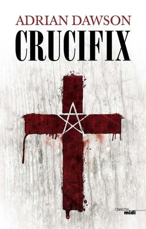 Cover of the book Crucifix by Philippe AUCLAIR