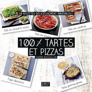 Cover of the book 100 % tartes et pizzas by Colette MICHEL