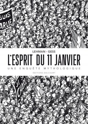 Cover of the book L'Esprit du 11 janvier by Nicolas Jarry, Benoît Rivière, Guillaume Tavernier