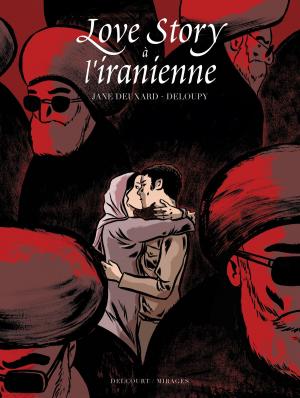 Cover of the book Love Story à l'iranienne by Patrick Rotman, Sébastien Vassant