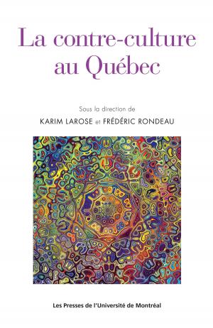 Cover of the book La contre-culture au Québec by Patrick Dramé