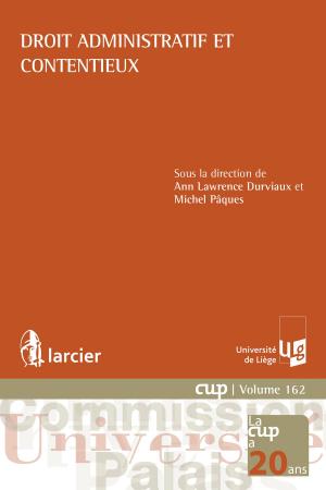 Cover of the book Droit administratif et contentieux by Yves Cabuy †, Georges Dereau, Virginie Dor, Patrick Thiel, Marie Vastmans