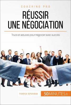 Cover of the book Réussir une négociation by Benjamin Janssens de Bisthoven, Thomas Jacquemin, 50Minutes.fr