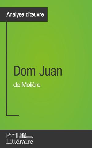 Cover of the book Dom Juan de Molière (Analyse approfondie) by Niels Thorez