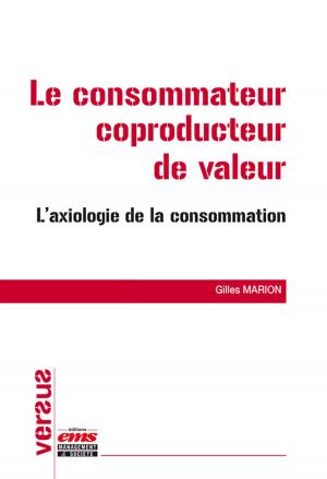 Cover of the book Le consommateur coproducteur de valeur by Eric Rémy, Philippe Robert-Demontrond, Julien Bouillé