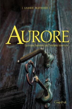 Cover of the book Aurore by Claire Pontbriand