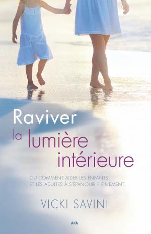 Cover of the book Raviver la lumière intérieure by Gillian Shields