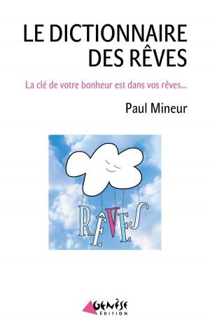 Cover of the book Le dictionnaire des rêves by Paul Couturiau