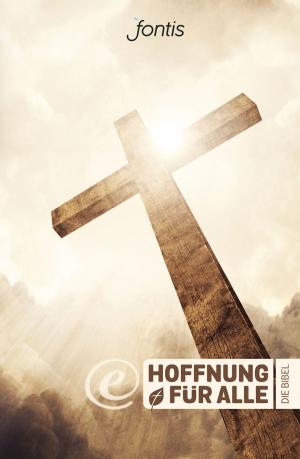 Cover of the book Hoffnung für alle. Die Bibel - Trend-Edition "Crossroad" by Nicu Bachmann, Johannes Hoffmann ICF Zürich, Leo Bigger