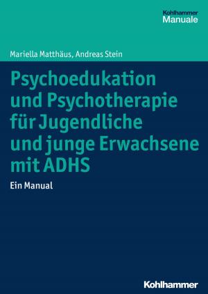 Book cover of Psychoedukation und Psychotherapie für Jugendliche und junge Erwachsene mit ADHS