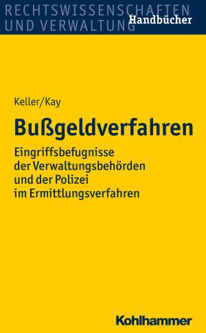 Cover of the book Bußgeldverfahren by Franziska Stelzer, Michael J. Fallgatter, Tobias Langner, Werner Bönte