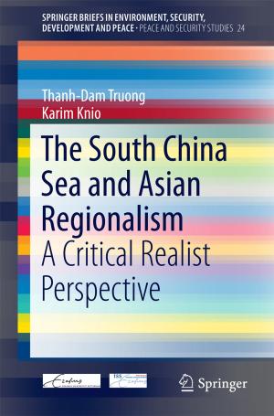 Cover of the book The South China Sea and Asian Regionalism by Honggang Wang, Hua Fang, Chonggang Wang, Md Shaad Mahmud