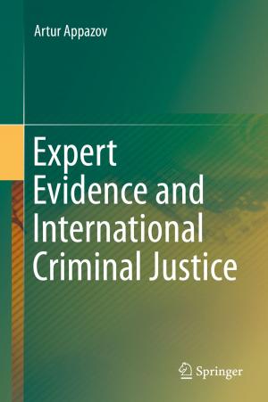 Cover of the book Expert Evidence and International Criminal Justice by Kristin C. Thompson, Richard J. Morris