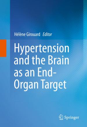 Cover of the book Hypertension and the Brain as an End-Organ Target by Ze-Nian Li, Mark S. Drew, Jiangchuan Liu