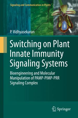 Cover of the book Switching on Plant Innate Immunity Signaling Systems by Vladimir I. Chizhik, Yuri S. Chernyshev, Alexey V. Donets, Marina G. Shelyapina, Vyacheslav V. Frolov, Andrei V. Komolkin