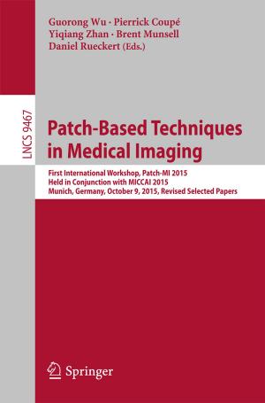 Cover of the book Patch-Based Techniques in Medical Imaging by Frederic R. Siegel
