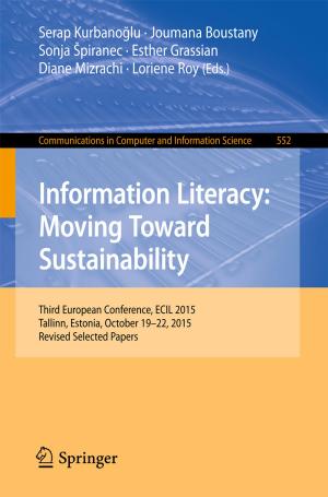 Cover of the book Information Literacy: Moving Toward Sustainability by P.N. Shivakumar, Yang Zhang, K.C. Sivakumar