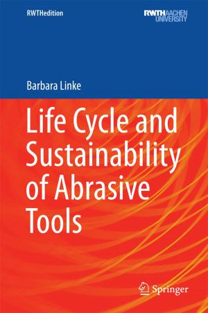 Cover of the book Life Cycle and Sustainability of Abrasive Tools by Mostafa Morsy, Samiha A. H. Ouda, Abd El-Hafeez Zohry