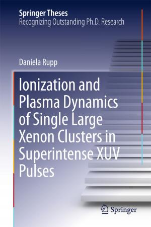 Cover of the book Ionization and Plasma Dynamics of Single Large Xenon Clusters in Superintense XUV Pulses by Ian Miles, Ozcan Saritas, Alexander Sokolov