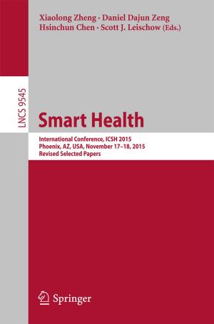 Cover of the book Smart Health by Ravi Ramya, Chandrasekharan Rajendran, Hans Ziegler, Sanjay Mohapatra, K. Ganesh