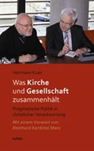 Cover of the book Was Kirche und Gesellschaft zusammenhält by Christian Lutz