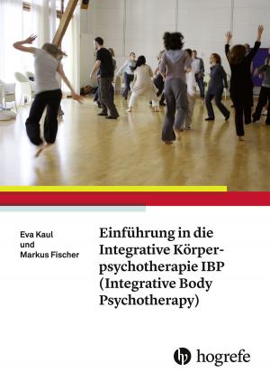 Cover of the book Einführung in die Integrative Körperpsychotherapie IBP (Integrative Body Psychotherapy) by Gerald Zörner, Maria Benning