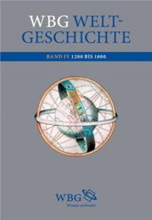 Cover of the book wbg Weltgeschichte Bd. IV by Clemens Sedmak