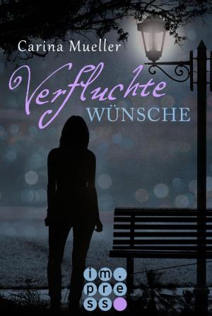 Cover of the book Verfluchte Wünsche by Rebecca Wild, Anna Savas, Barbara Schinko