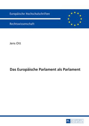 Cover of the book Das Europaeische Parlament als Parlament by Béatrice Cron, Karen Betty Tobias
