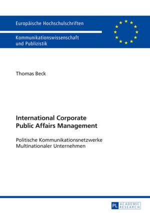 Cover of the book International Corporate Public Affairs Management by Wolfgang Walter