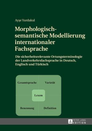 Cover of the book Morphologisch-semantische Modellierung internationaler Fachsprache by 