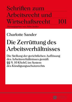 Cover of the book Die Zerruettung des Arbeitsverhaeltnisses by Xiaohui Liu