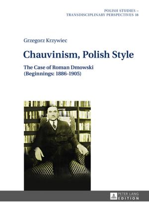 Cover of the book Chauvinism, Polish Style by Michael Szurawitzki, Jianhua Zhu, Jin Zhao