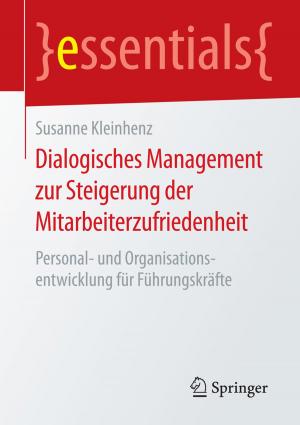 Cover of the book Dialogisches Management zur Steigerung der Mitarbeiterzufriedenheit by Andreas Richter, Jochen Ruß, Stefan Schelling
