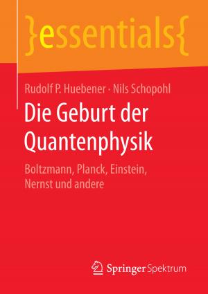 Cover of the book Die Geburt der Quantenphysik by Klaus North, Andreas Brandner, Thomas Steininger, MSc