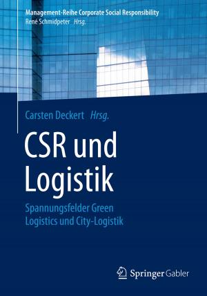 Cover of the book CSR und Logistik by Ricardo M. F. Martins, Nuno C. C. Lourenço, Nuno C.G. Horta