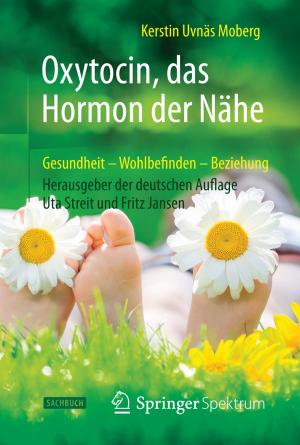 Cover of the book Oxytocin, das Hormon der Nähe by Melanie Jordt, Thomas Girr, Ines-Karina Weiland