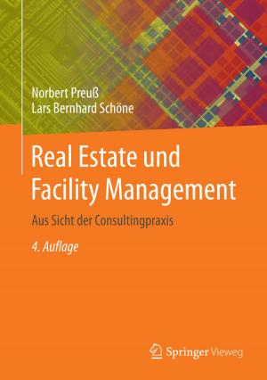 Cover of the book Real Estate und Facility Management by Judith Eckle-Kohler, Michael Kohler
