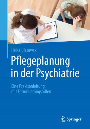 Cover of the book Pflegeplanung in der Psychiatrie by Yuri N. Toulouevski, Ilyaz Y. Zinurov