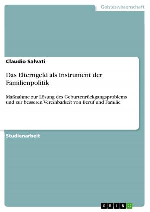 Cover of the book Das Elterngeld als Instrument der Familienpolitik by Christian Baumann
