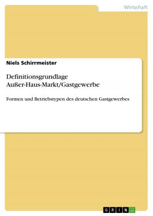 Cover of the book Definitionsgrundlage Außer-Haus-Markt/Gastgewerbe by René Fritsch