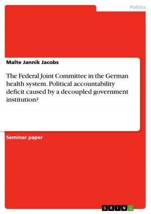 Cover of The Federal Joint Committee in the German health system. Political accountability deficit caused by a decoupled government institution?