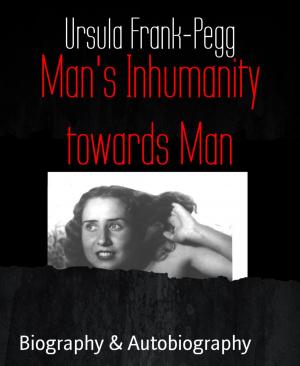 Cover of the book Man's Inhumanity towards Man by Claas van Zandt