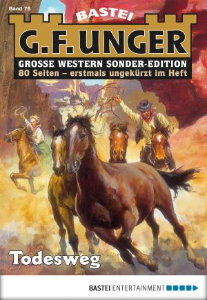 Cover of the book G. F. Unger Sonder-Edition 76 - Western by Jason Dark