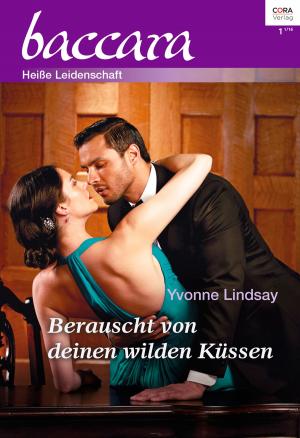 Cover of the book Berauscht von deinen wilden Küssen by Lisa Renee Jones