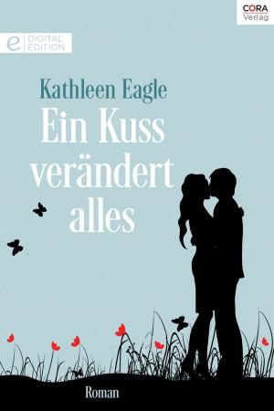 Cover of the book Ein Kuss verändert alles by Alycia Christine