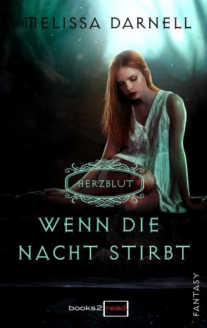 Cover of the book Herzblut - Wenn die Nacht stirbt by Andrea Bugla