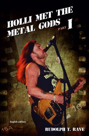 Cover of the book HOLLI MET THE METAL GODS PART I by Gunnar Schanno, Angelika Fleckenstein