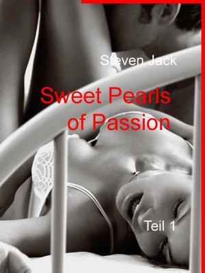 Cover of the book Sweet Pearls of Passion - Teil 1 by Alfred Koll, Gruppe VAseB