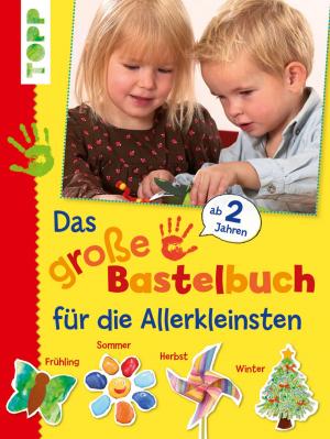 Cover of the book Das große Bastelbuch für die Allerkleinsten by Claudia Guther